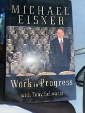 Work In Progress by Michael Eisner SIGNED First Edition