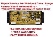 "IN MAIL REPAIR SERVICES". For Whirlpool Oven / Range Control Board WPW10586737