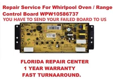 "IN MAIL REPAIR SERVICES". For Whirlpool Oven / Range Control Board WPW10586737