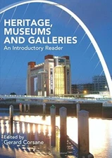 Heritage, Museums and Galleries: An Introductory Reader