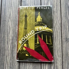 Vintage Rare HTF Round Trip By Alfred Perles Hardcover 1st Edition 1946