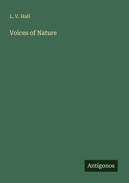 L. V. Hall | Voices Of Nature | Taschenbuch | Englisch (2025) | Antigonos Verlag-image