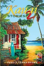 Kauai Stories 2 (Volume 2) - Paperback By Brown, Pamela Varma - GOOD