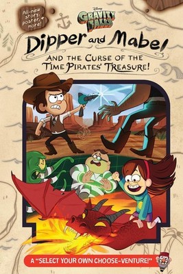 Gravity Falls:: Dipper and Mabel and the Curse of the Time Pirates Treasure!:...