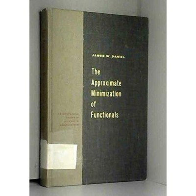 The approximate minimization of functionals (Prentice-Hall series in automatic c