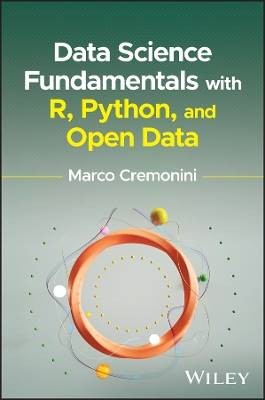 Data Science Fundamentals with R, Python, and Open