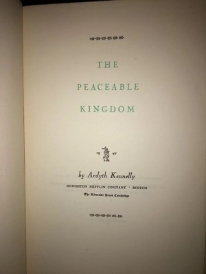 The Peaceable Kingdom By Ardyth Kennelly (1949 Hardcover)