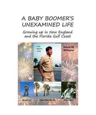 A Baby Boomer's Unexamined Life: Growing up in New England and the Florida Gulf 