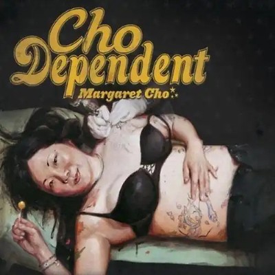 Cho,Margaret - Cho Dependent