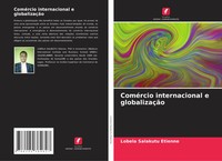 Lobela Salakutu ÉTienne | ComéRcio Internacional E GlobalizaçãO | Taschenbuch