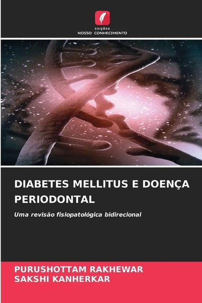 Purushottam Rakhewar (U. A.) | Diabetes Mellitus E DoenÇA Periodontal | Buch-image