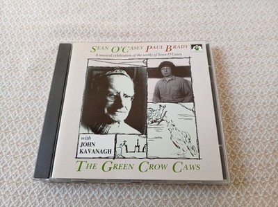 Sean O'Casey, Paul Brady mit John Kavanagh: The Green Crow Caws - CD
