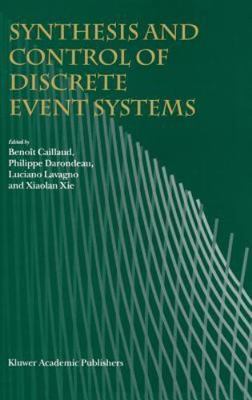 Synthesis and Control of Discrete Event Systems, Hardcover by Caillaud, Benoi...