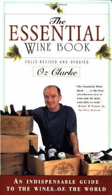 The Essential Wine Book: An - Paperback, by Clarke Oz - Acceptable r