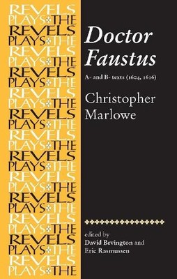 Eric Rasmussen Stephen Bevingt Doctor Faustus, A- and B- Texts 16 (Taschenbuch)