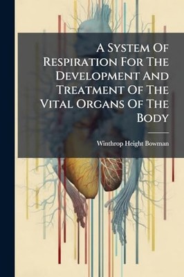 System of Respiration for the Development and Treatment of the Vital Organs ...