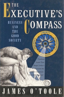 The Executive's Compass: Business and the Good Society