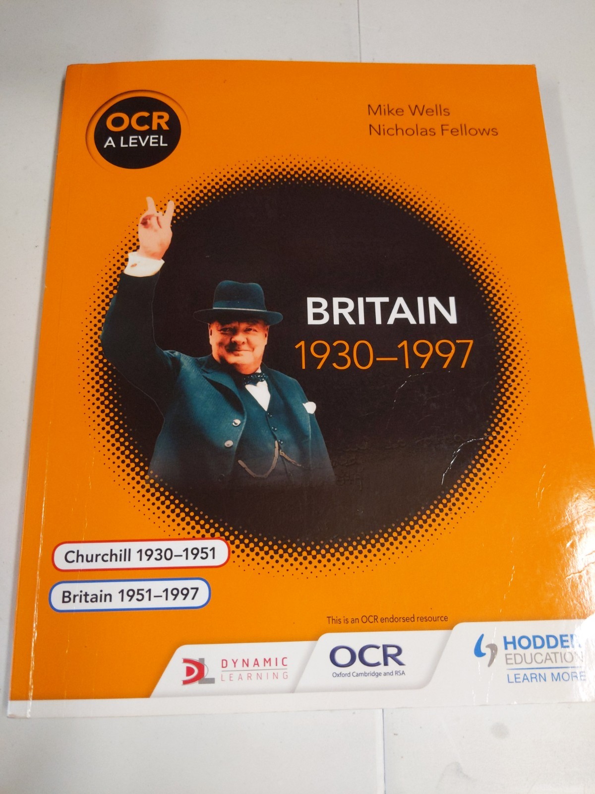 OCR A Level History: Britain 1930–1997 by Mike Wells (Paperback Book)