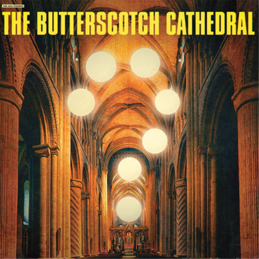 The Butterscotch Cathedral The Butterscotch Cathedral (Vinyl LP)