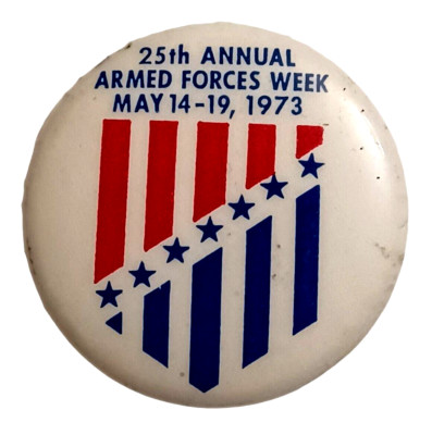 1973 Armed Forces Week Pinback Button Vietnam Era 1 1/2''