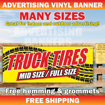 TRUCK TIRES Advertising Banner Vinyl Mesh Sign new used repairs auto service