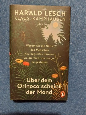 Harald Lesch:  Über dem Orinoco scheint der Mond - Hardcover