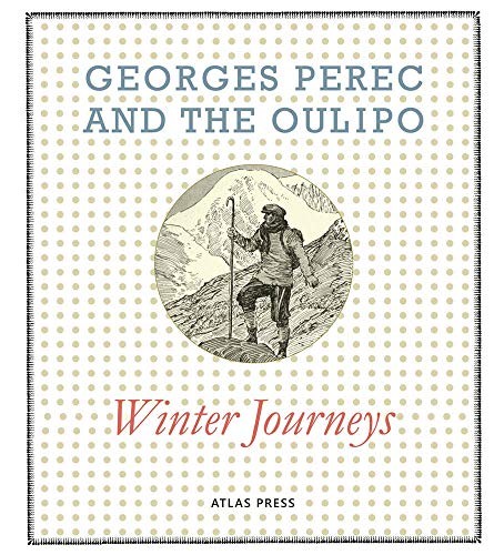 Winter Journeys (Atlas Anti-Classics)-Georges Perec,The Oulipo