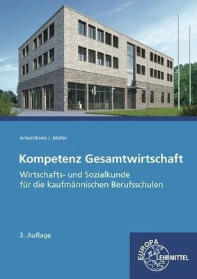 Kompetenz Gesamtwirtschaft, Wirtschafts- und Sozialkunde: für die kaufmänni ... - Bild 1 von 4
