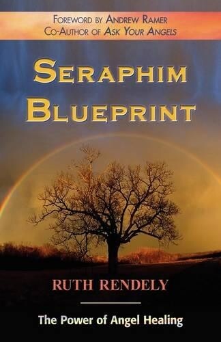 Thumbnail - Ruth Rendely Seraphim Blueprint; The Power Of Angel Healing (gebundene