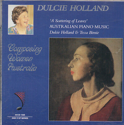 Dulcie Holland – A Scattering Of Leaves: Australian Piano Music. Aust. 1993 Southern Cross Records – SCCD 1028 Dulcie Holland – A Scattering Of Leaves: Australian Piano Music. Aust. 1993 Southern Cross Records – SCCD 1028