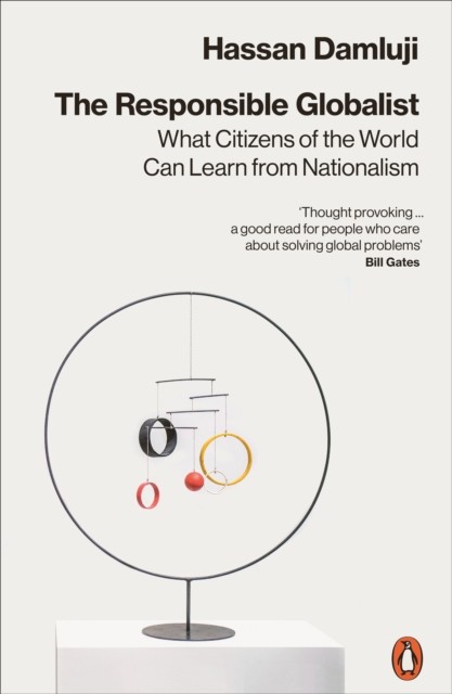 Penguin The Responsible Globalist: What Citizens Of The World Can Learn From Nationalism - Image 2