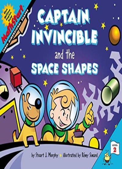 Captain Invincible and the Space Shapes (MathStart 2)-Stuart J.