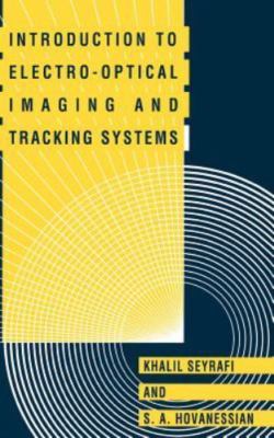 Introduction to Electro-Optical Imaging and Tracking Systems (Artech House Optoe