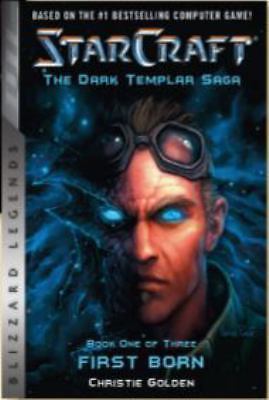 StarCraft: The Dark Templar Saga: Firstborn: Book One (Blizzard Legends) by Gol