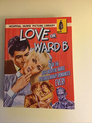 Love on Ward B: 12 of the Best Hospital Romance Picture Books Ever! by...