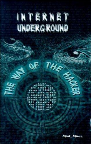 Internet Underground : The Way of the Hacker by Mad Macz (2004 ...