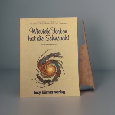 Wieviele Farben hat die Sehnsucht Ein Märchenbuch Heinz Körner Taschenbuch
