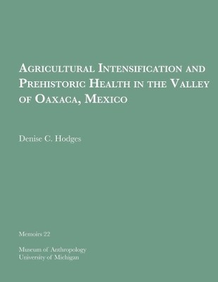 Denise C. Hodge Agricultural Intensification and Prehist (Paperback) (UK IMPORT)
