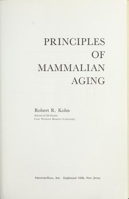 Principles of Mammalian Aging Hardcover Robert Rothenberg Kohn