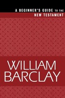 Beginner's Guide To The New Testament William Barclay Taschenbuch Englisch 1995