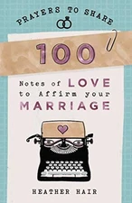 Prayers to Share: 100 Notes of Love to Affirm Your Marriage - VERY GOOD