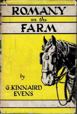 Romany on the Farm edited by his son G Kinnaird Evens : G. Kinnaird Evens