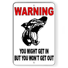 Warning You Might Get In But You Won't Get Out Beware Of Dog Doberman Sign /