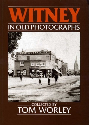 Witney in Old Photographs (Britain in Old Photographs) By Tom Worley