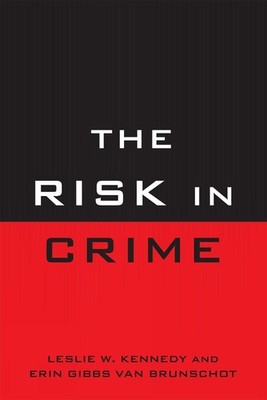 The Risk in Crime by Leslie W. Kennedy (English) Paperback Book