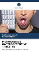Anilkumar Shinde (U. A.) | Mukoahesive Gastroretentive Tablette | Taschenbuch