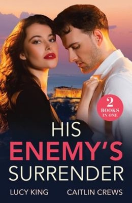 His Enemy's Surrender : Expecting the Greek's Heir Heirs to a Gre