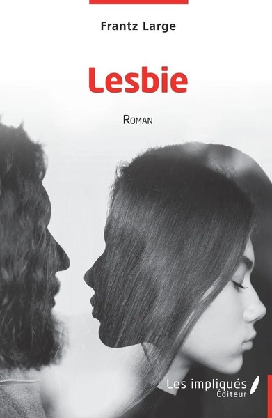 Frantz Large | Lesbie | Taschenbuch | FranzöSisch (2022) | Roman | Les ImpliquéS-image