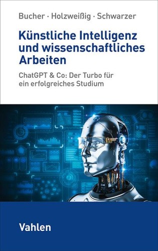 Künstliche Intelligenz und wissenschaftliches Arbeiten [German] [Paperback]