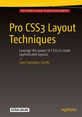 Pro CSS3 Layout Techniques By Sam Hampton-Smith